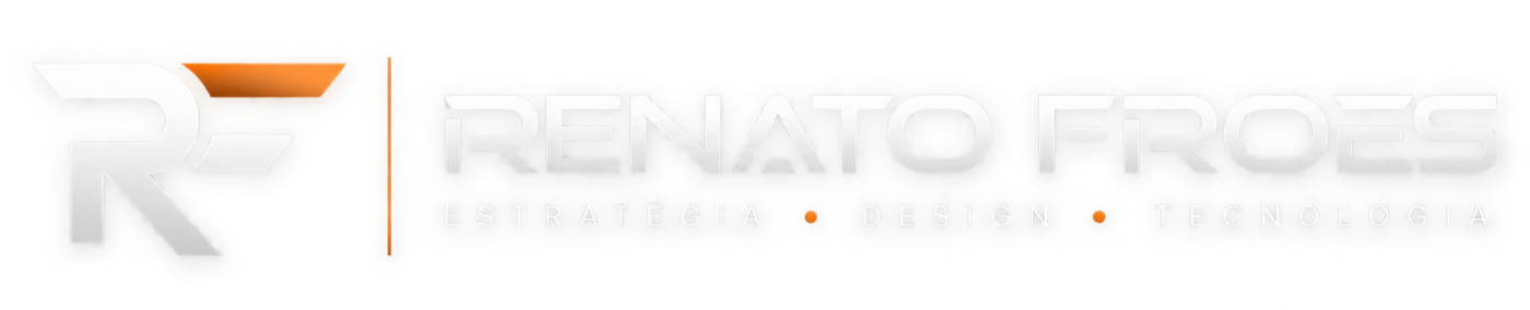 Renato Froes — Estratégia, Design e Tecnologia