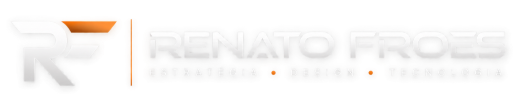 Renato Froes — Estratégia, Design e Tecnologia